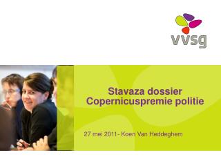 Stavaza dossier Copernicuspremie politie