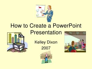 How to Create a PowerPoint Presentation