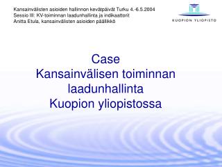 Case Kansainvälisen toiminnan laadunhallinta Kuopion yliopistossa