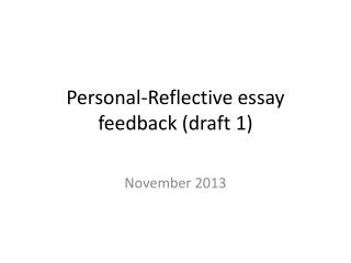 Personal-Reflective essay feedback (draft 1)