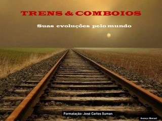 Suas evoluções pelo mundo