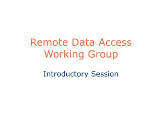 Remote Data Access Working Group