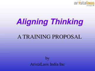 Aligning Thinking A TRAINING PROPOSAL