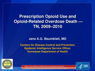 Prescription Opioid Use and Opioid-Related Overdose Death — TN, 2009–2010
