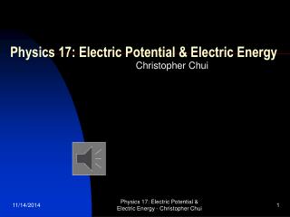 Physics 17: Electric Potential &amp; Electric Energy