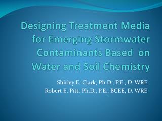 Designing Treatment Media for Emerging Stormwater Contaminants Based on Water and Soil Chemistry