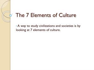 The 7 Elements of Culture