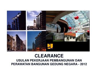 CLEARANCE USULAN PEKERJAAN PEMBANGUNAN DAN PERAWATAN BANGUNAN GEDUNG NEGARA - 2012
