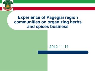 Experience of Pagėgiai region communit ies on organizing herbs and spices business