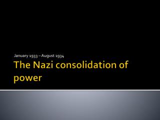 The Nazi consolidation of power