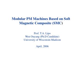 Modular PM Machines Based on Soft Magnetic Composite (SMC )