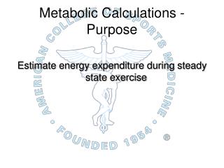 Metabolic Calculations - Purpose