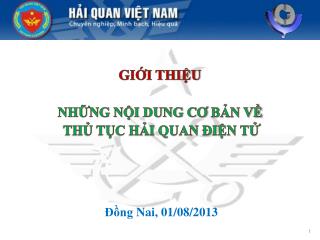 GIỚI THIỆU NHỮNG NỘI DUNG C Ơ BẢN VỀ THỦ TỤC HẢI QUAN ĐIỆN TỬ