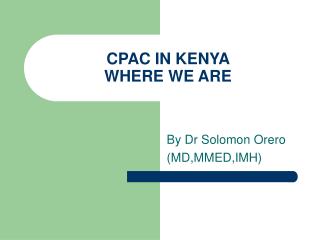 CPAC IN KENYA WHERE WE ARE