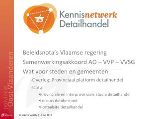 Beleidsnota’s Vlaamse regering Samenwerkingsakkoord AO – VVP – VVSG