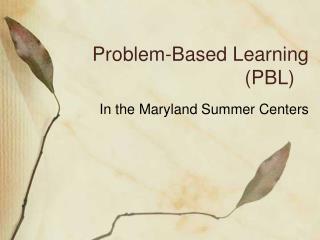 Problem-Based Learning (PBL)