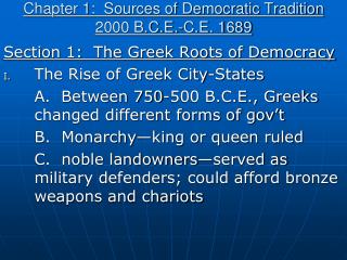 Chapter 1: Sources of Democratic Tradition 2000 B.C.E.-C.E. 1689