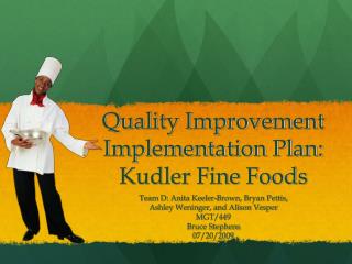 Quality Improvement Implementation Plan: Kudler Fine Foods