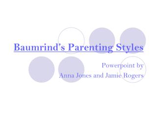 Baumrind’s Parenting Styles