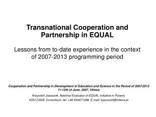Cooperation and Partnership in Development of Education and Science in the Period of 2007-2013