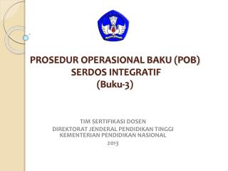 PROSEDUR OPERASIONAL BAKU (POB) SERDOS INTEGRATIF ( Buku -3)