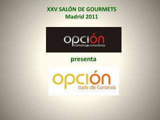 XXV SALÓN DE GOURMETS Madrid 2011