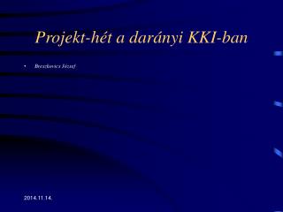 Projekt-hét a darányi KKI-ban