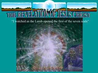 THE REVELATION OF JESUS CHRIST