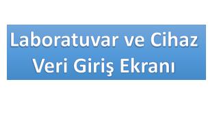 Laboratuvar v e Cihaz Veri Giriş Ekranı