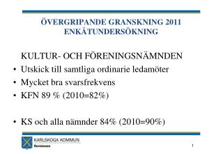 ÖVERGRIPANDE GRANSKNING 2011 ENKÄTUNDERSÖKNING