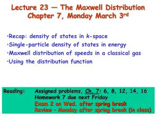 Lecture 23 — The Maxwell Distribution Chapter 7, Monday March 3 rd