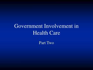 Government Involvement in Health Care