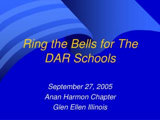 Ring the Bells for The DAR Schools