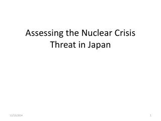 Assessing the Nuclear Crisis Threat in Japan