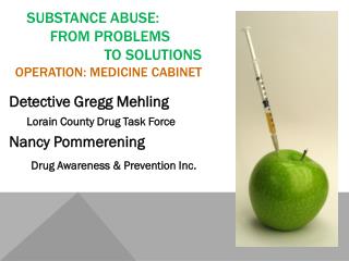 Detective Gregg Mehling Lorain County Drug Task Force Nancy Pommerening