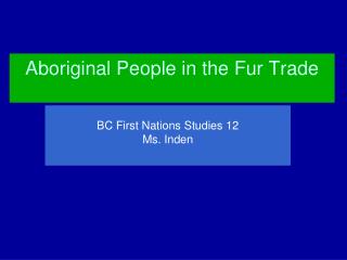 Aboriginal People in the Fur Trade