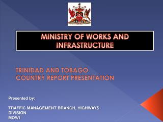 TRINIDAD AND TOBAGO COUNTRY REPORT PRESENTATION