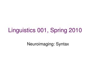 Linguistics 001, Spring 2010