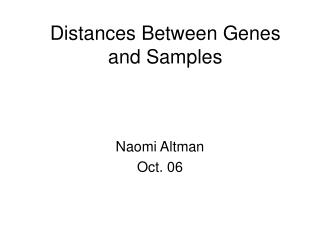 Distances Between Genes and Samples