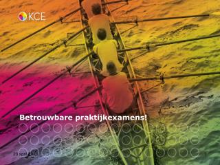 Betrouwbare praktijkexamens!