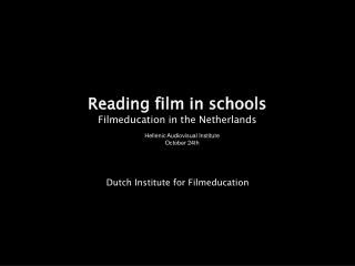Reading film in schools Filmeducation in the Netherlands