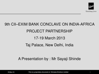 9th CII–EXIM BANK CONCLAVE ON INDIA-AFRICA PROJECT PARTNERSHIP 17-19 March 2013