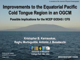 Improvements to the Equatorial Pacific Cold Tongue Region in an OGCM