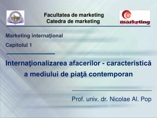 Interna ţionalizarea afacerilor - caracteristică a mediului de piaţă contemporan