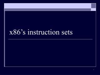 x86’s instruction sets