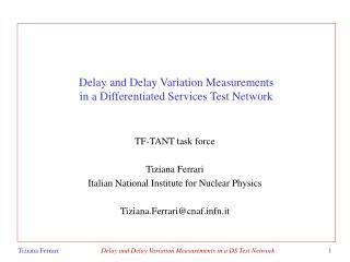 Delay and Delay Variation Measurements in a Differentiated Services Test Network