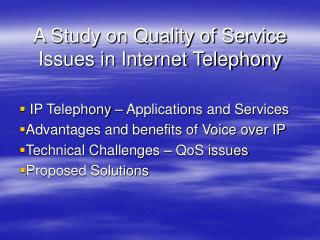 A Study on Quality of Service Issues in Internet Telephony