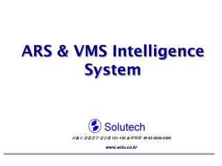 ARS &amp; VMS Intelligence System