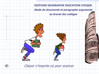 HISTOIRE GEOGRAPHIE EDUCATION CIVIQUE Etude de documents et paragraphe argumenté