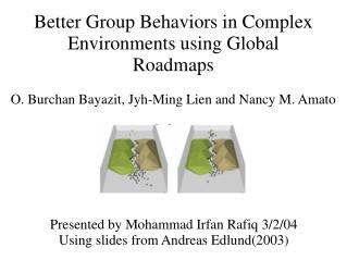Better Group Behaviors in Complex Environments using Global Roadmaps